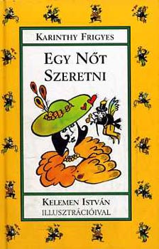 Karinthy Frigyes - Egy nt szeretni