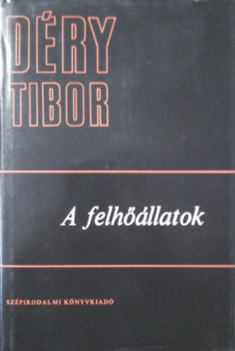 Déry Tibor - A felhőállatok