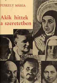 Puskely Mria - Akik hittek a szeretetben
