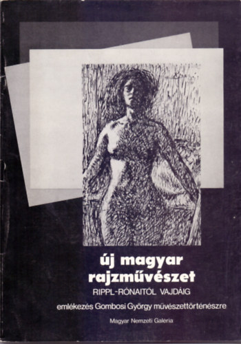ri Gyngyi (Szerk.) - j magyar rajzmvszet Rippl-Rnaitl Vajdig