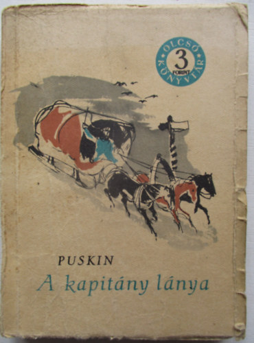 Puskin - A kapit�ny l�nya / A pikk d�ma (Rog�n Mikl�s illusztr�ci�ival)