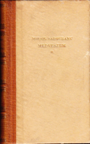 Mihail Sadoveanu - Medveszem (t elbeszls)