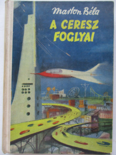 Marton Béla - A Ceresz foglyai