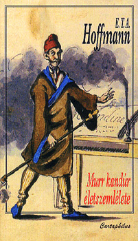 E. T. A. Hoffmann - Murr kand�r �letszeml�lete