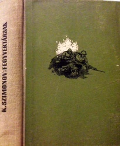 Konsztantyin Szimonov - Fegyvert�rsak