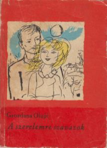 Grozdana Olujic - A szerelemre szavazok