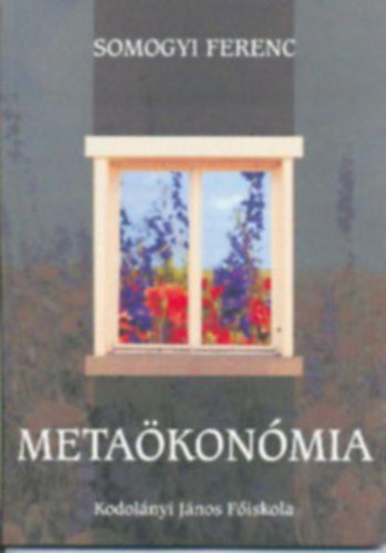 Somogyi Ferenc - Metaökonómia