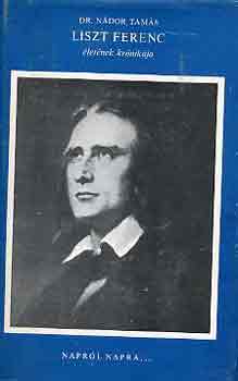 Ndor Tams - Liszt Ferenc letnek krnikja