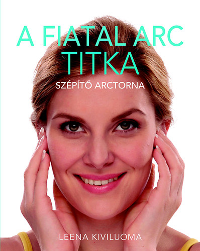 Kiviluoma, Leena - A fiatal arc titka - Sz�p�t� arctorna