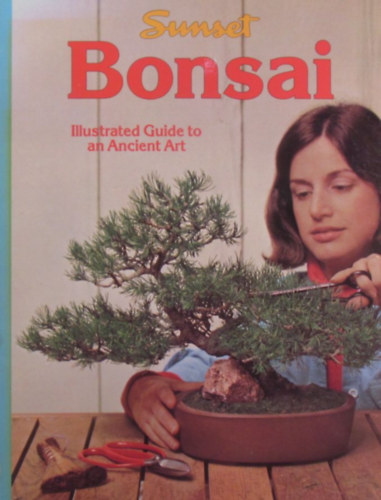 Patricia Hart Clifford (Edit.) - Bonsai. Culture and Care of Miniature Trees