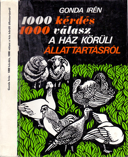 Gonda Ir�n - 1000 k�rd�s, 1000 v�lasz a h�z k�r�li �llattart�sr�l