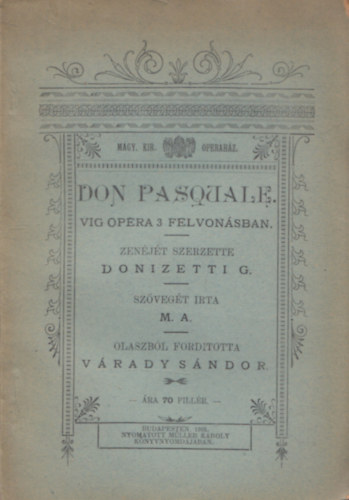 Gaetano Donizetti, Vradi Sndor (Fordtotta) - Don Pasquale - Vg opera 3 felvonsban (Magyar Kirlyi Operahz)