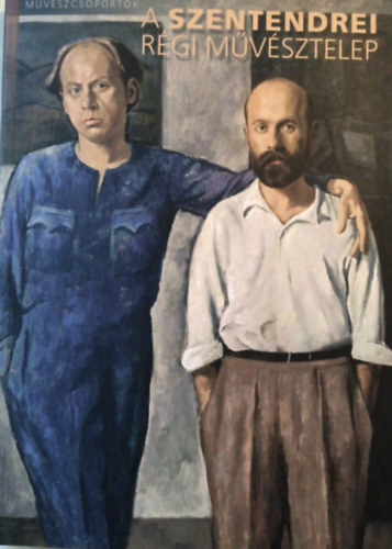 A szentendrei r�gi m�v�sztelep