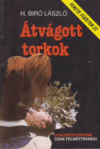 H. Br Lszl - tvgott torkok (Fekete fzetek 27.)