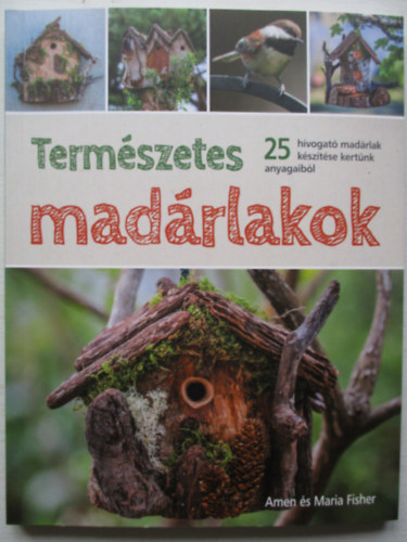 Amen Fisher, Maria Fisher - Termszetes madrlakok