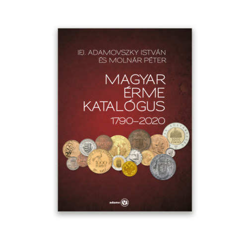 Ifj.Adamovszky istvn s Molnr Pter - Magyar rme katalgus 1790-2020