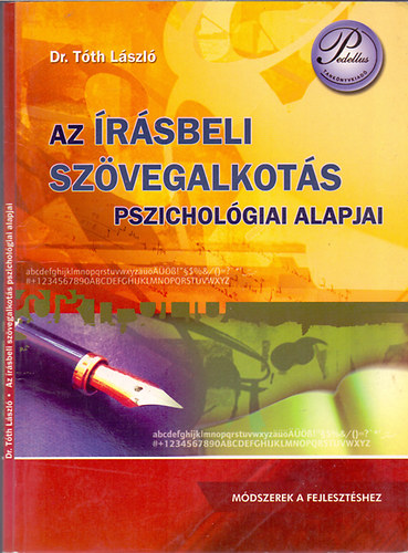 Dr. Tóth László - Az írásbeli szövegalkotás pszichológiai alapjai (Módszerek a fejlesztéshez)