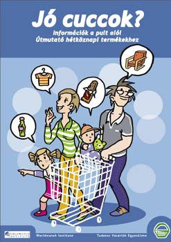 Tudatos Vsrlk Egyeslete - J cuccok? tmutat htkznapi termkekhez
