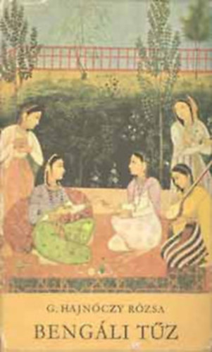 Germanus Gyula, G. Hajn�czy R�zsa - Allah Akbar! + Beng�li t�z