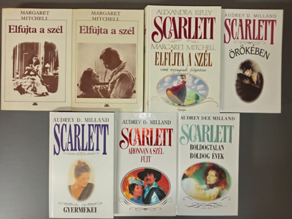 Margaret Mitchel, Alexandra Ripley, Audrey D. Milland - Scarlett knyvcsomag (kronolgiai sorrendben) 1. Elfjta a szl  1-2 . / 2. Scarlett / 3. Scarlett rkben / 4 Scarlett gyermekei / 5. Ahonnan a szl fjt / 6. Boldogtalan boldog vek