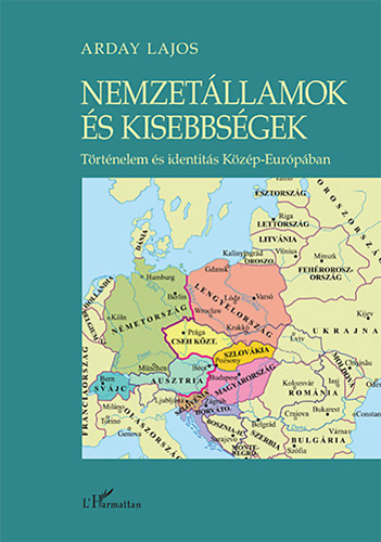 Arday Lajos - Nemzetállamok és kisebbségek