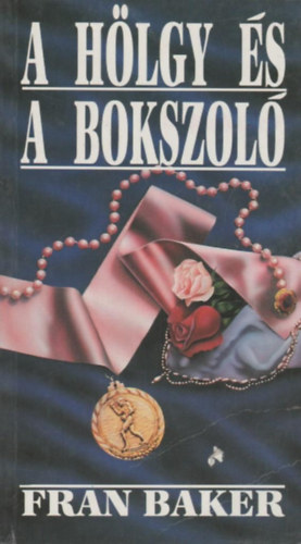 Fran Baker - A hlgy s a bokszol