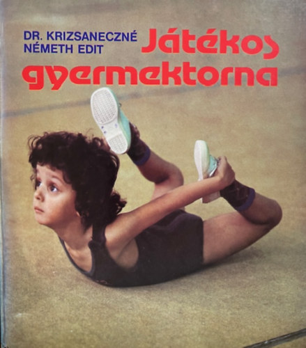 Dr. Krizsaneczn� N�meth Edit - J�t�kos gyermektorna