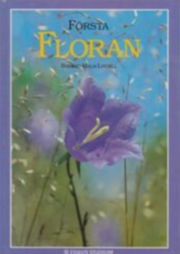 Barbro Malm Lindell - Frsta Floran