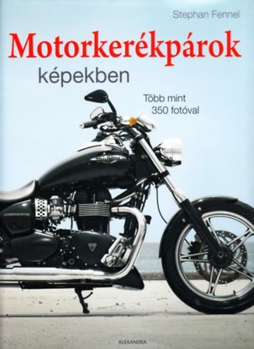 Stephan Fennel - Motorkerékpárok képekben