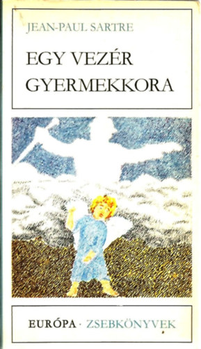 Jean-Paul Sartre - Egy vezér gyermekkora-A fal-Szavak