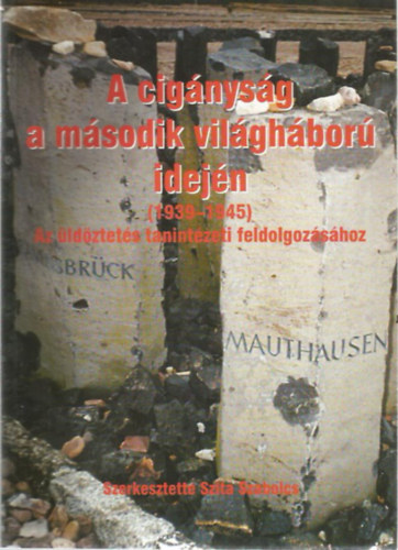 Szita Szabolcs (szerk) - A cignysg a msodik vilghbor idejn (1939-1945)- Az ldztets...
