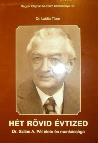 Dr. Laklia Tibor - H�t r�vid �vtized
