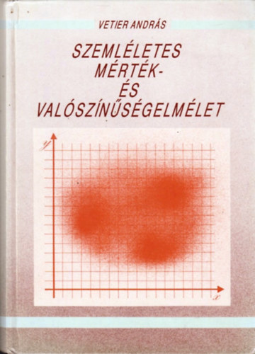 Vetier Andr�s - Szeml�letes m�rt�k- �s val�sz�n�s�gelm�let