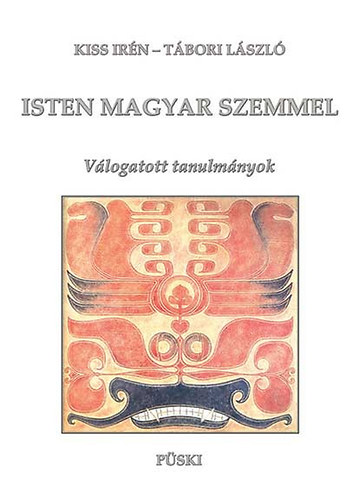 Kiss Irn; Tbori Lszl - Isten magyar szemmel