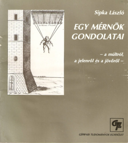 Sipka L�szl� - Egy m�rn�k gondolatai