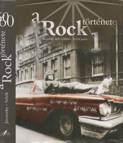 Jávorszky Béla-Sebők János - A Rock története 1.