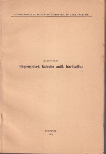 Maróti Egon - Megjegyzések Galeotto antik forrásaihoz