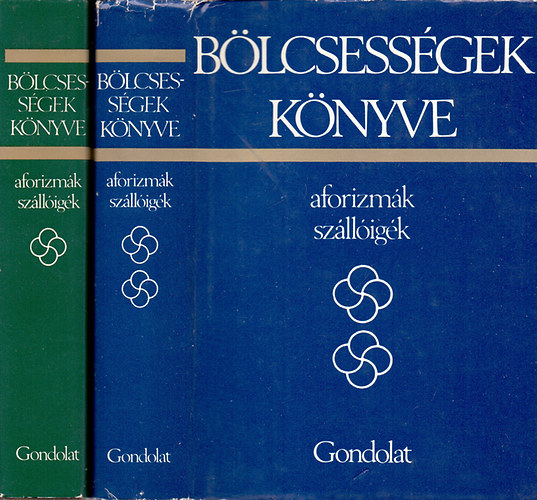 Kristó Nagy István (összeáll. és szerk.) - Bölcsességek könyve - Aforizmák, szállóigék I-II.