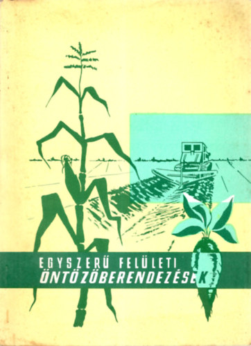 Csizmadia Istv�n, Magyar G�bor - Egyszer� fel�leti �nt�z�berendez�sek