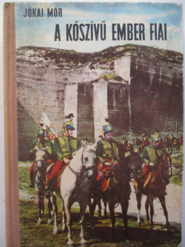 Jókai Mór - A kőszívű ember fiai