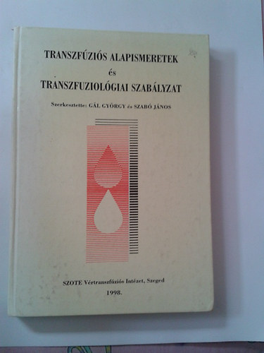 Gl Gyrgy; Szab Jnos (szerk.) - Transzfzis alapismeretek s transzfzis szablyzat