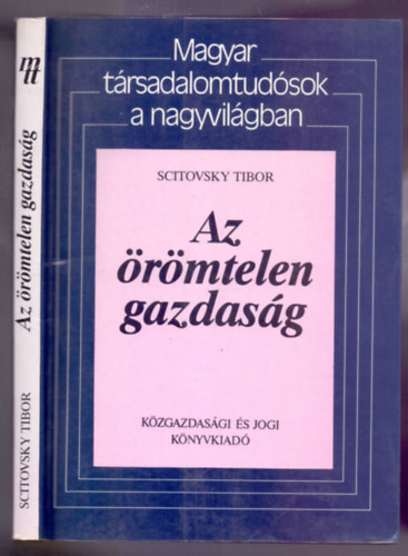 Scitovsky Tibor - Az rmtelen gazdasg - Gazdasgllektani alapvetsek