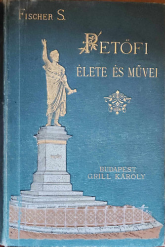 Fischer Sndor - Petfi lete s mvei