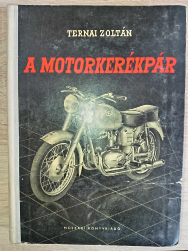 Ternai Zoltn - A motorkerkpr  (motorkerkpr vizsgaismeretek)