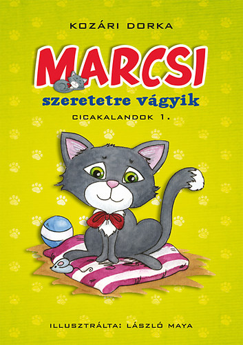 Kozári Dorka - Marcsi szeretetre vágyik
