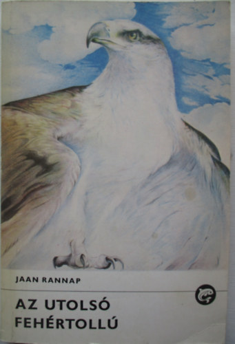 Jaan Rannap - Az utolsó fehértollú