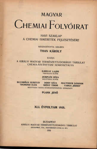 Plank Jen (szerk.) - Magyar chemiai folyirat XLI., XLII. s XLVII. vfolyamok, 1935., 1936., 1941. (teljes vfolyamok, egybektve)