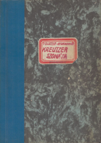 Horvai Istvn, Lev Tolsztoj, Gyurkovics Tibor - Kreutzer-szonta (Sznhzi szvegknyv, Horvai Itvn rendezse)