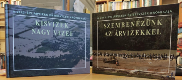 dr. Szl�vik Lajos (f�szerk) - �rvizek �s belvizek kr�nik�i ( 2010, 2013 ) 1. Kisvizek nagy vizei + 2. Szemben�z�nk az �rvizekkel CD -vel