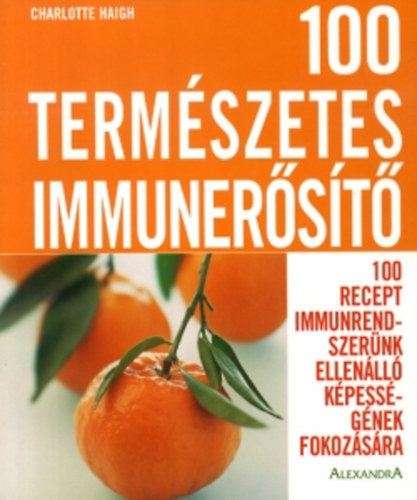 Charlotte Haigh - 100 termszetes immunerst